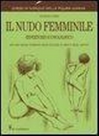 Abbildung von: Il nudo femminile - Disegno e tecniche pittoriche;Il Castello