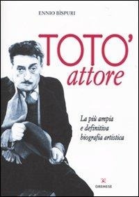 Abbildung von: Totò attore. La più ampia e definitiva biografia artistica - Dialoghi;Gremese Editore