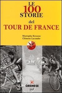 Abbildung von: Le 100 storie del Tour de France - Le 100 parole;Gremese Editore