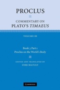 Cover: Proclus: Commentary on Plato's Timaeus: Volume 3, Book 3, Part 1, Proclus on the World's Body - Cambridge University Press