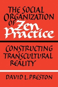 Enlarge image Cover: The Social Organization of Zen Practice - Cambridge University Press
