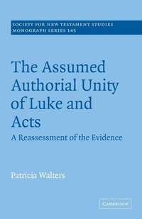 Enlarge image Cover: The Assumed Authorial Unity of Luke and Acts - Cambridge University Press