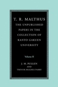 Cover: T. R. Malthus: The Unpublished Papers in the Collection of Kanto Gakuen University: Volume 2 - Cambridge University Press