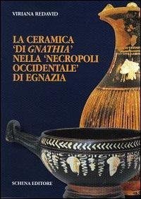 Abbildung von: La ceramica «di gnathia» nella «necropoli occidentale» di Egnazia - Biblioteca della ricerca. Sez.st.egnazia;Schena Editore