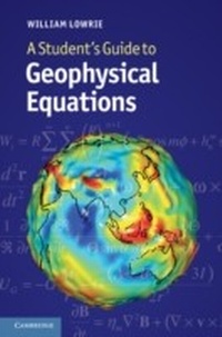 Enlarge image Cover: A Student's Guide to Geophysical Equations - Cambridge University Press