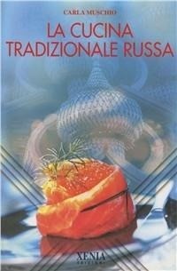 Abbildung von: La cucina tradizionale russa - L' altra scienza;Xenia