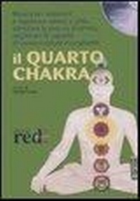 Abbildung von: Il quarto chakra. Audiolibro. CD Audio - Musica per;Red Edizioni