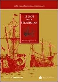 Abbildung von: Le navi della Serenissima. Riprodotte da codici marmi e dipinti - De Bastiani
