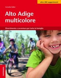Abbildung von: Alto Adige multicolore - Athesia-Tappeiner Verlag