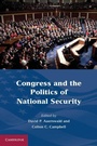 Cover: Congress and the Politics of National Security - Cambridge University Press