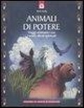 Cover: Animali di potere. Viaggi sciamanici con i nostri alleati spirituali - Origini ed esperienze;Edizioni Il Punto d'Incontro