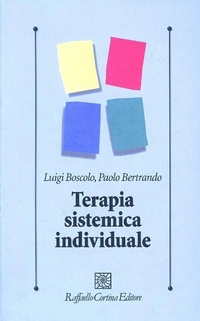 Abbildung von: Terapia sistemica individuale - Psicologia clinica e psicoterapia;Raffaello Cortina Editore