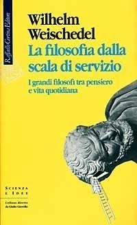 Abbildung von: La filosofia dalla scala di servizio. I grandi filosofi tra pensiero e vita quotidiana - Scienza e idee;Raffaello Cortina Editore