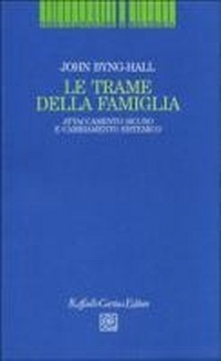 Abbildung von: Le trame della famiglia. Attaccamento sicuro e cambiamento sistemico - Psicoanalisi e ricerca;Raffaello Cortina Editore