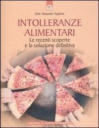 Abbildung von: Intolleranze alimentari. Le recenti scoperte e la soluzione definitiva - Salute e benessere;Edizioni Il Punto d'Incontro