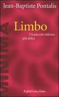 Abbildung von: Limbo. Un piccolo inferno più dolce - Minima;Raffaello Cortina Editore