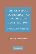 Cover: The Classical Foundations of the American Constitution - Cambridge University Press