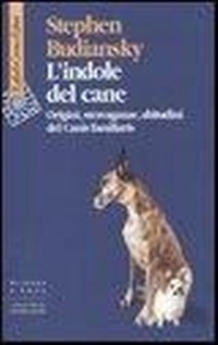 Abbildung von: L' indole del cane. Origini, stravaganze, abitudini del Canis familiaris - Scienza e idee;Raffaello Cortina Editore
