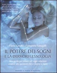 Abbildung von: Il potere dei sogni e la dermoriflessologia. Una guida per trovare nei sogni soluzioni creative alle questioni che ci stanno a cuore - Salute, benessere e psiche;Edizioni Il Punto d'Incontro
