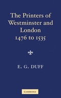 Cover: The Printers, Stationers and Bookbinders of Westminster and London from 1476 to 1535 - Cambridge University Press