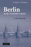 Cover: Berlin in the Twentieth Century - Cambridge University Press
