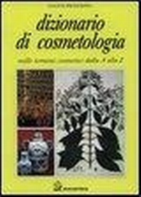 Abbildung von: Dizionario di cosmetologia. Mille termini cosmetici dalla A alla Z - BCM