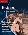 Cover: History for the IB Diploma: Nationalist and Independence Movements - Cambridge University Press