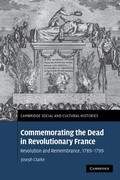 Cover: Commemorating the Dead in Revolutionary France - Cambridge University Press