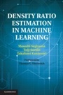 Cover: Density Ratio Estimation in Machine Learning - Cambridge University Press