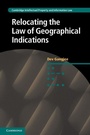 Cover: Relocating the Law of Geographical Indications - Cambridge University Press