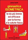 Bild: Ginnastica isometrica. La via pi&ugrave; breve ed efficace per la forma e la salute fisica - Manuali Hermes;Hermes Edizioni