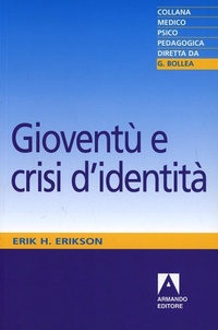 Abbildung von: Gioventù e crisi d'identità - Medico-psico-pedagogica;Armando Editore