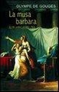 Abbildung von: La musa barbara. Scritti politici (1788-1793) - Le porpore;Medusa Edizioni