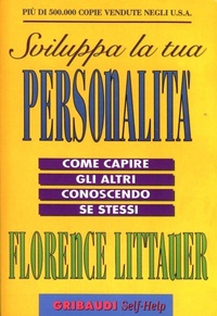 Abbildung von: Sviluppa la tua personalità. Come capire gli altri conoscendo se stessi - Psicologia;Gribaudi