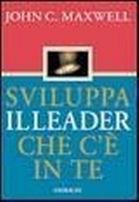 Abbildung von: Sviluppa il leader che c'è in te - Gribaudi