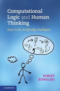 Enlarge image Cover: Computational Logic and Human Thinking - Cambridge University Press