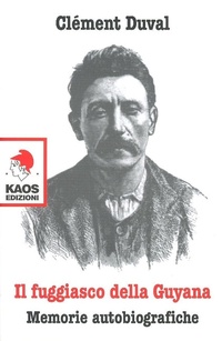 Abbildung von: Il fuggiasco dell Guyana. Memorie autobiografiche - Kaos