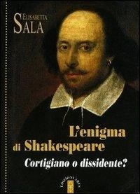 Abbildung von: L' enigma di Shakespeare. Cortigiano o dissidente? - Profili;Ares