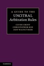 Cover: A Guide to the UNCITRAL Arbitration Rules - Cambridge University Press