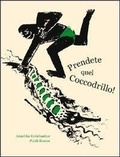 Cover: Prendete quel coccodrillo! - Bambini;Corraini