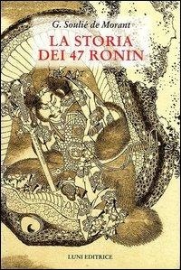 Abbildung von: La storia dei 47 Ronin - Sol Levante;Luni Editrice