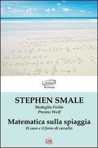 Abbildung von: Matematica sulla spiaggia. Il caos e il ferro di cavallo - Di Renzo Editore