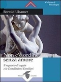 Cover: Non c'&egrave; ordine senza amore. Il rapporto di coppia e le costellazioni familiari - Crisalide