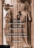Cover: The Jew, the Cathedral and the Medieval City - Cambridge University Press