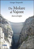 Bild: Da Molare al Vajont. Storie di dighe - ERGA
