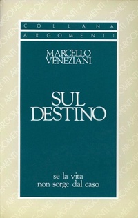 Abbildung von: Sul destino. Se la vita non sorge dal caso - Argomenti;SugarCo