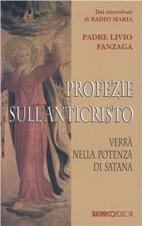 Abbildung von: Profezie sull'Anticristo. Verrà nella potenza di Satana - SugarCo