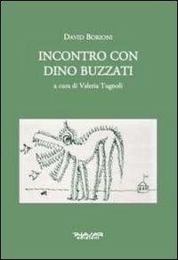 Abbildung von: Incontro con Dino Buzzati - Phasar Edizioni