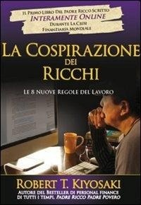 Abbildung von: La cospirazione dei ricchi. Le 8 nuove regole del lavoro - Gribaudi