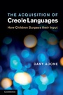 Cover: The Acquisition of Creole Languages - Cambridge University Press